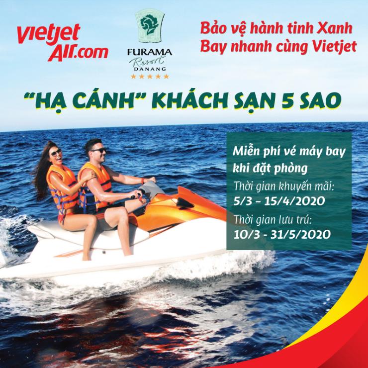 TẶNG VÉ MÁY BAY VIETJET NỘI ĐỊA KHI ĐẶT PHÒNG TẠI FURAMA