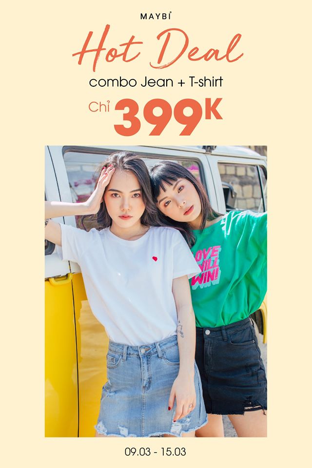 HOT DEAL HOT ITEMS - COMBO JEAN + T-SHIRT CHỈ 399K ngày 10.3