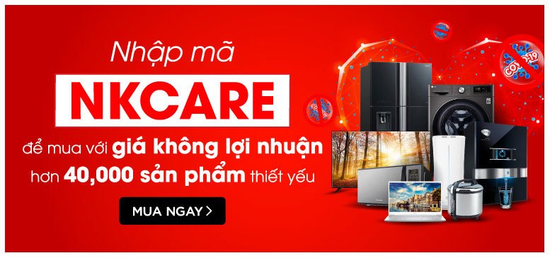 ĐỒ GIA DỤNG GIÁ KHÔNG LỢI NHUẬN CHỈ CÓ TẠI NGUYỄN KIM