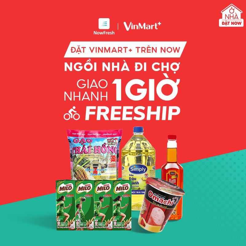 VINMART+ ĐÃ CÓ TRÊN NOW - ĐẶT HÀNG ONLINE, GIAO NGAY TẠI NHÀ