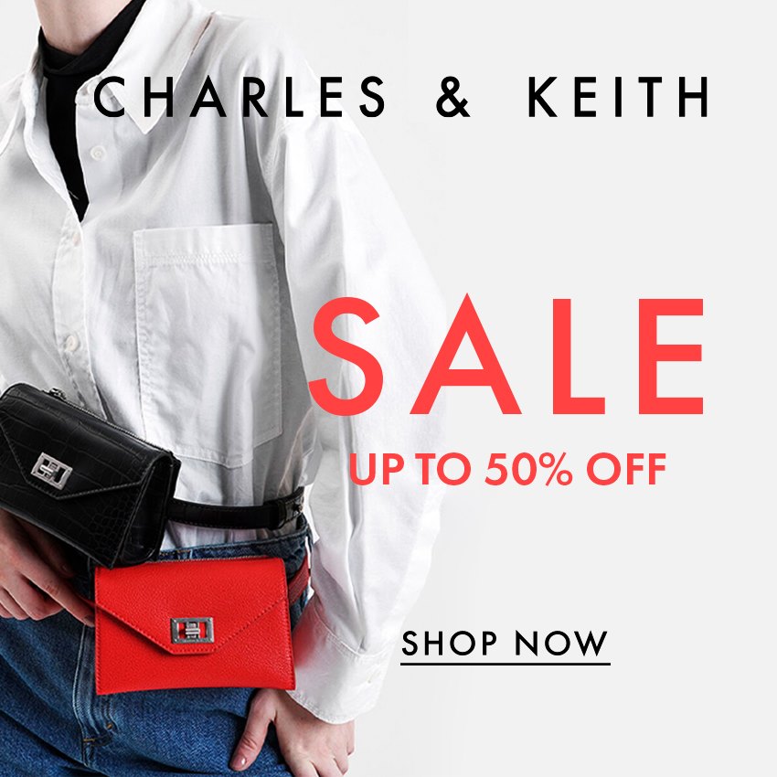 CHARLES & KEITH x MAISON ONLINE: SALE UP TO 50%
