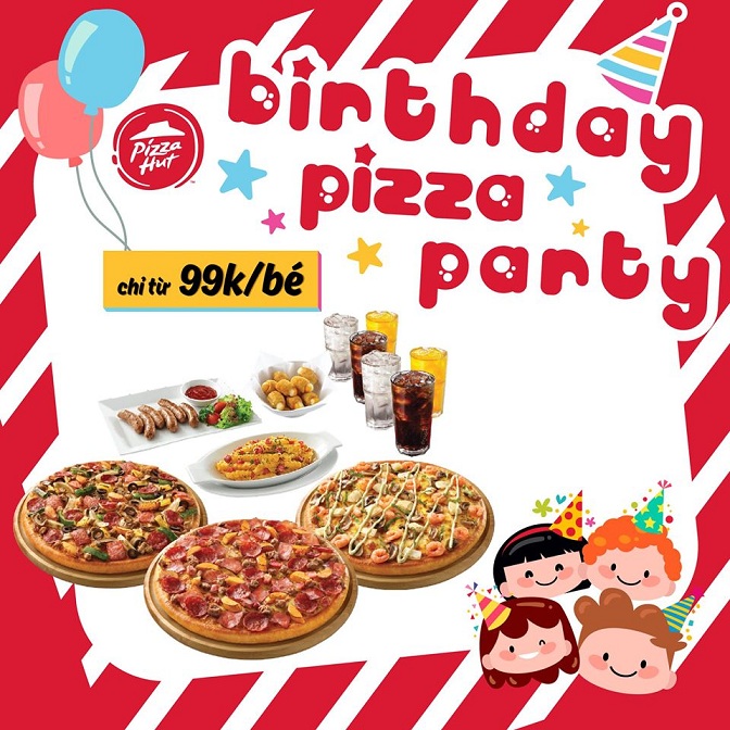 pizza hut tiệc sinh nhật từ 99k